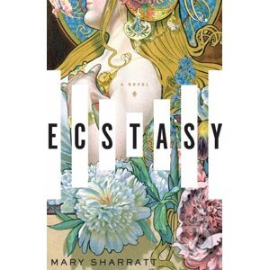 Ecstasy - Mary Sharratt