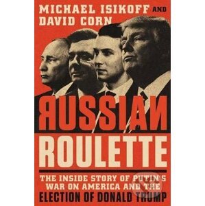 Russian Roulette - Michael Isikoff, David Corn