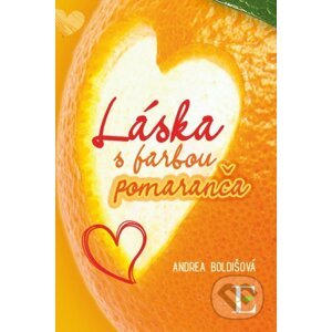 Láska s farbou pomaranča - Andrea Boldišová