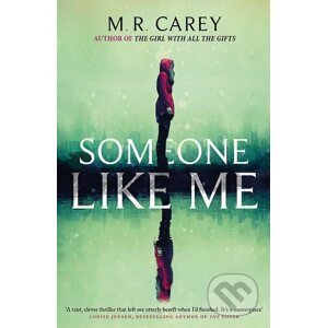 Someone Like Me - M.R. Carey