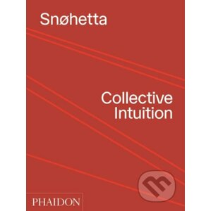 Collective Intuition - Snohetta