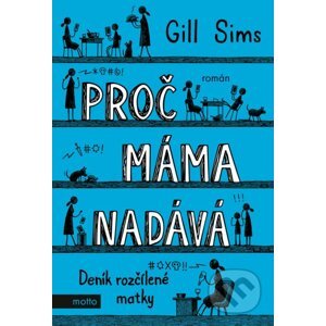 Proč máma nadává - Gill Sims