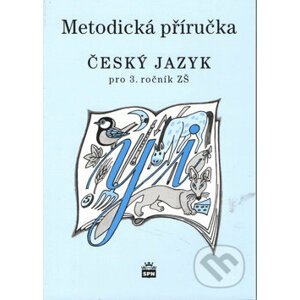 Český jazyk 3 pro základní školy - Milada Buriánková, Martina Šmejkalová