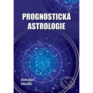 Prognostická astrologie - Květoslav Minařík