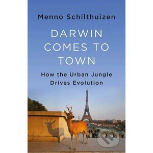 Darwin Comes to Town - Menno Schilthuizen