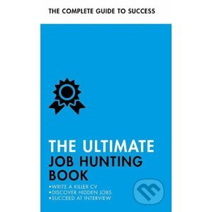 The Ultimate Job Hunting Book - Patricia Scudamore, Hilton Catt, David McWhir, Mo Shapiro, Alison Straw