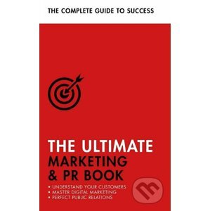 The Ultimate Marketing and PR Book - Eric Davies, Nick Smith, Brian Salter