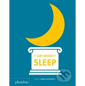 My Art Book of Sleep - Shana Gozansky