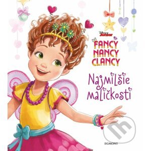 Fancy Nancy Clancy: Najmilšie maličkosti - Egmont SK