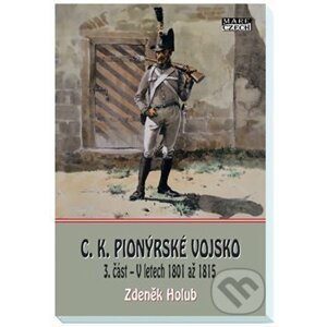 C.K. Pionýrské vojsko 3. část - Zdeněk Holub