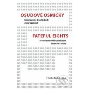 Osudové osmičky / Fateful Eights - Francis D. Raška