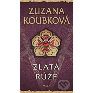 Zlatá růže - Zuzana Koubková
