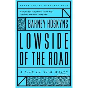 Lowside of the Road - Barney Hoskyns