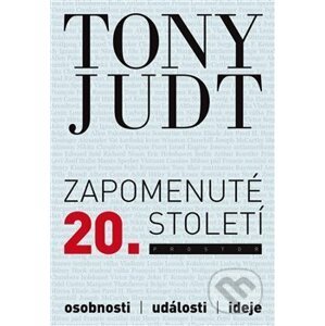Zapomenuté 20. století - Tony Judt