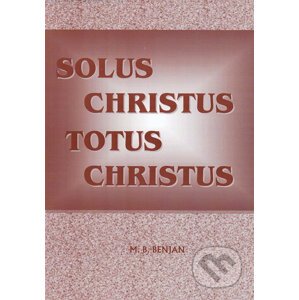 Solus Christus - Totus Christus - Benjan