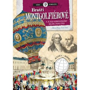 Bratři Mongolfiérové a jejich horkovzdušný balón - Alberto Borgo, Ester Tome