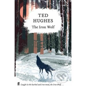 The Iron Wolf - Ted Hughes