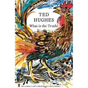 What is the Truth? - Ted Hughes