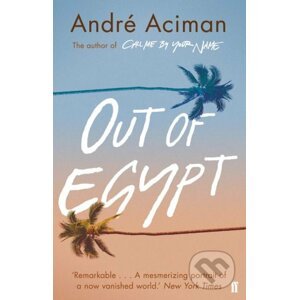 Out of Egypt - André Aciman