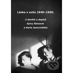 Láska v exilu 1949–1950 - Sylva Šimsová