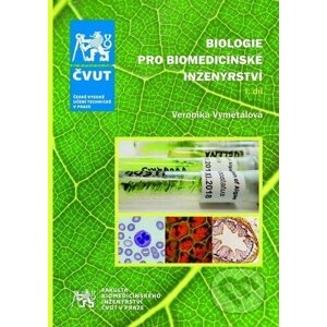 Biologie pro biomedicínské inženýrství I. díl - Veronika Vymětalová