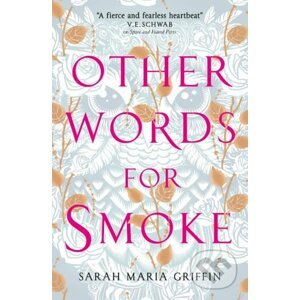 Other Words for Smoke - Sarah Maria Griffin