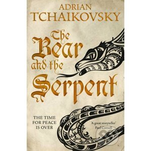The Bear and the Serpent - Adrian Tchaikovsky