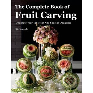 Complete Book of Fruit Carving - Rie Yamada