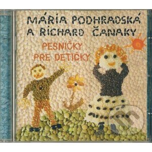 Pesničky pre detičky (CD) - Mária Podhradská, Richard Čanaky