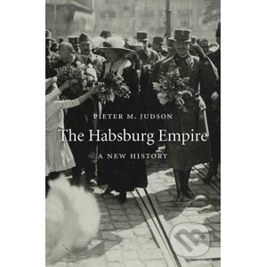 The Habsburg Empire - Pieter M. Judson