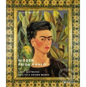 Hidden Frida Kahlo - Helga Prignitz-Poda