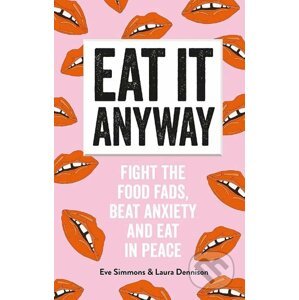 Eat It Anyway - Laura Dennison, Eve Simmons