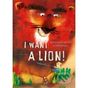 I Want a Lion - Annemarie van der Eem