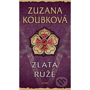 E-kniha Zlatá růže - Zuzana Koubková