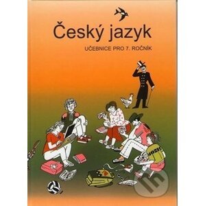 Český jazyk 7. ročník učebnice - Vladimíra Bičíková, Zdeněk Topil, František Šafránek