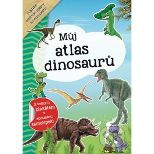 Můj atlas dinosaurů - INFOA