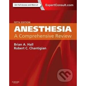 Anesthesia - Brian A. Hall, Robert C. Chantigian