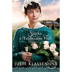E-kniha Slúžka z Fairbourne Hall - Julie Klassen