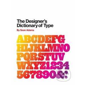 The Designer's Dictionary of Type - Sean Adams