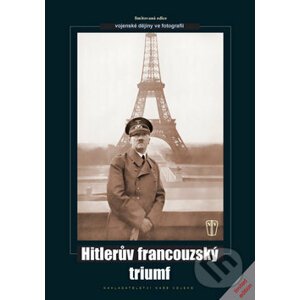 Hitlerův francouzský triumf - Kolektiv autorů