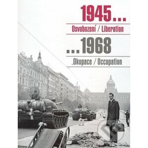 1945... Osvobození / Liberation ...1968 Okupace / Occupation - Kant