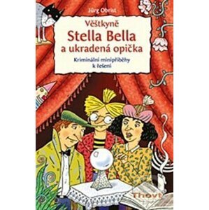 Věštkyně Stella Bella a ukradená opička - Jürg Obrist, Jürg Obrist