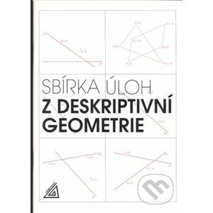 Sbírka úloh z deskriptivní geometrie - E. Maňásková