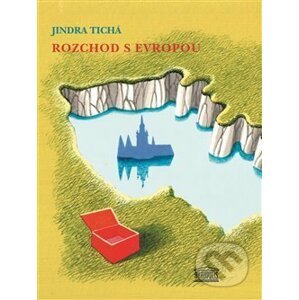 Rozchod s Evropou - Jindra Tichá, Josef Velčovský (ilustrácie)