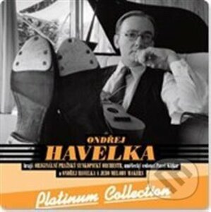 Basikova Bara: Havelka O.- Platinum Collection - Ondřej Havelka