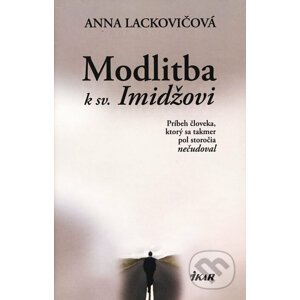 Modlitba k sv. Imidžovi - Anna Lackovičová
