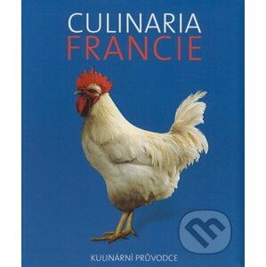 Culinaria Francie - André Dominé a kolektív