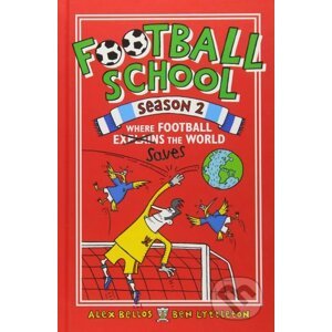Football School (Season 2) - Alex Bellos, Ben Lyttleton, Spike Gerrell (ilustrácie)