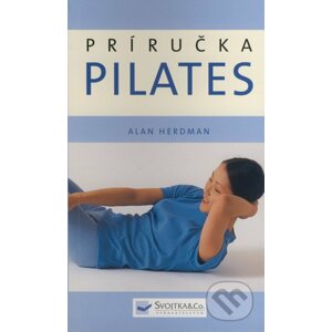 Pilates - Príručka - Alan Herdman