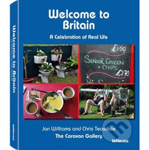 Welcome to Britain - A Celebration of Real Life - Te Neues